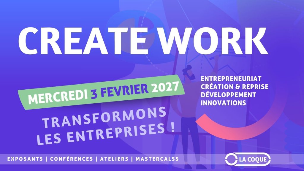Create Work 2027 : Salon de l’entrepreneuriat