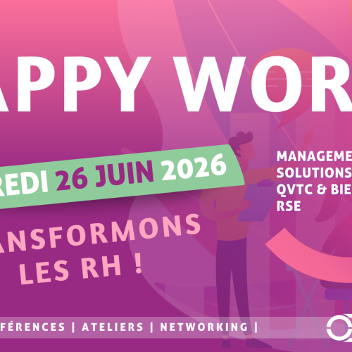 Happy Work 2026 : Salon RH, RSE, MANAGEMENT, QVTC