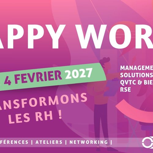 Happy Work 2027 : Salon RH, RSE, MANAGEMENT, QVTC